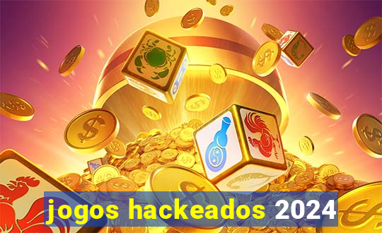 jogos hackeados 2024